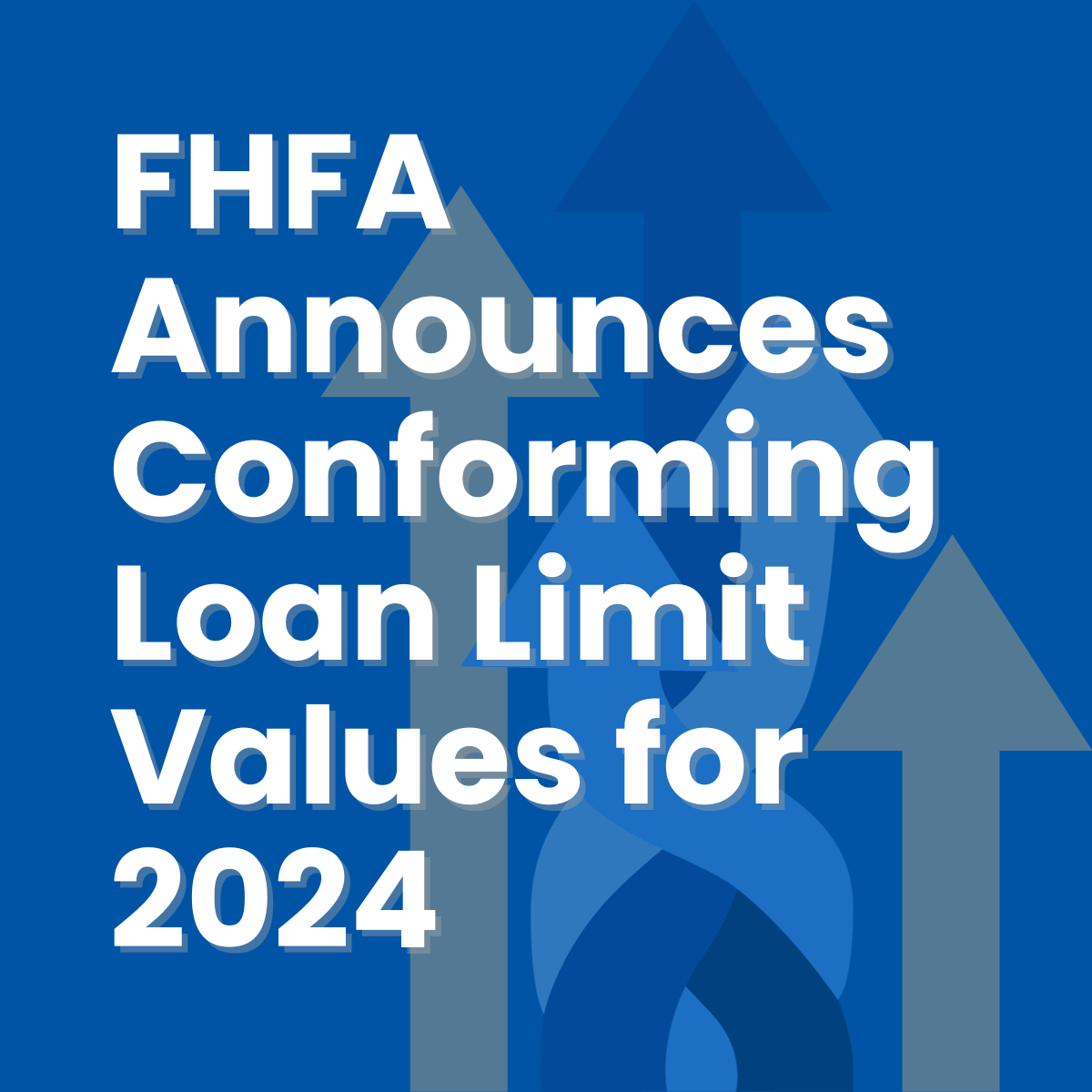 2024 FHFA Mortgage Loan Limit Increase: Maximize Your Home Buying Potential
